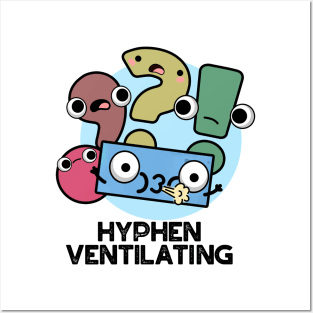 Hyphen Ventilating Cute Punctuation Pun Posters and Art